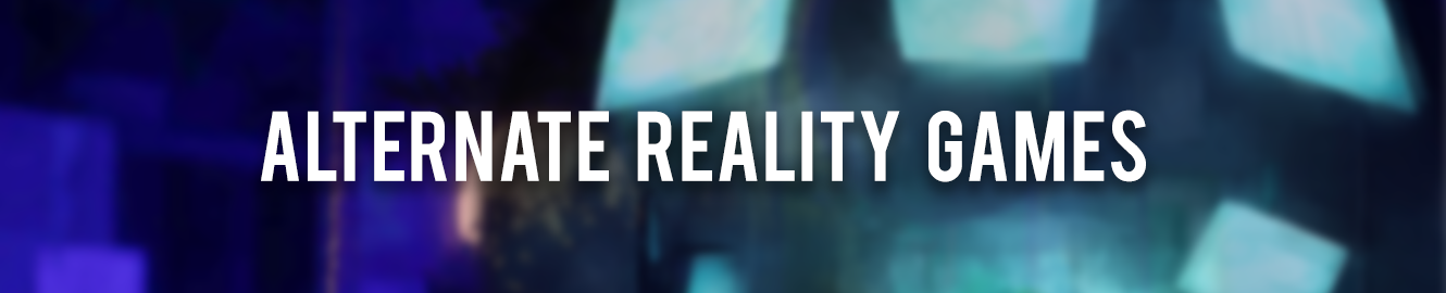 section header: Alternate Reality Games